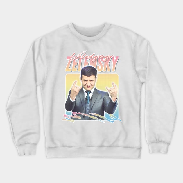 Zelensky Ukraine / Retro Aesthetic Fan Artwork Design Crewneck Sweatshirt by DankFutura